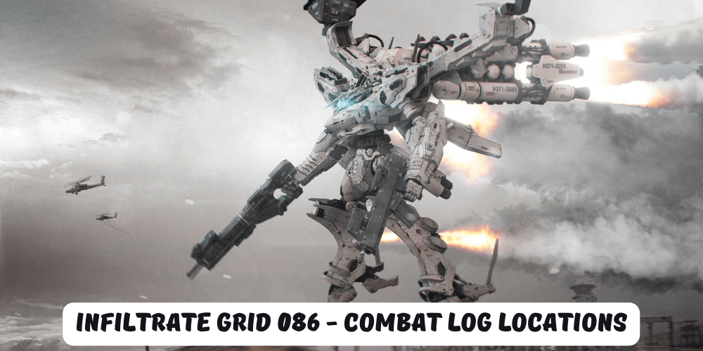 Infiltrate Grid 086 - Combat Log Locations